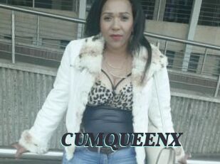 CUMQUEENX