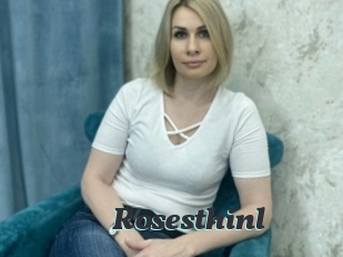 Rosesthinl