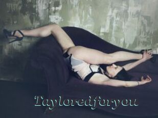 Tayloredforyou